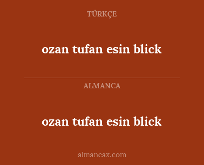 ozan tufan esin blick - ozan tufan esin blick