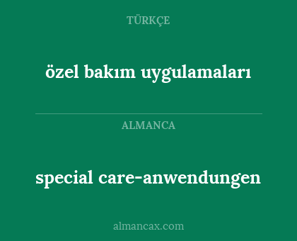 special care-anwendungen - özel bakım uygulamaları