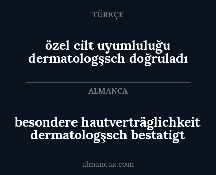 besondere hautverträglichkeit dermatologşsch bestatigt - özel cilt uyumluluğu dermatologşsch doğruladı