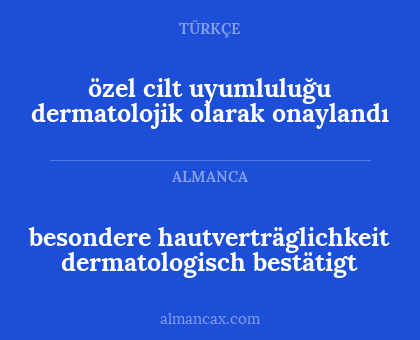 besondere hautverträglichkeit dermatologisch bestätigt - özel cilt uyumluluğu dermatolojik olarak onaylandı