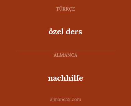 özel ders - nachhilfe