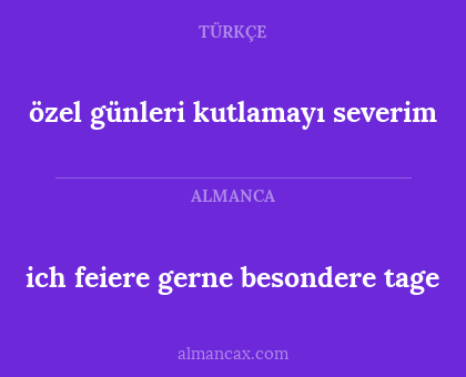 ich feiere gerne besondere tage - özel günleri kutlamayı severim