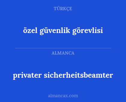 privater sicherheitsbeamter - özel güvenlik görevlisi