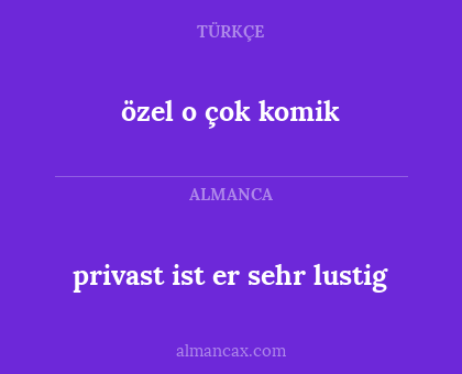 özel o çok komik - privast ist er sehr lustig