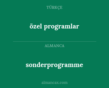 sonderprogramme - özel programlar