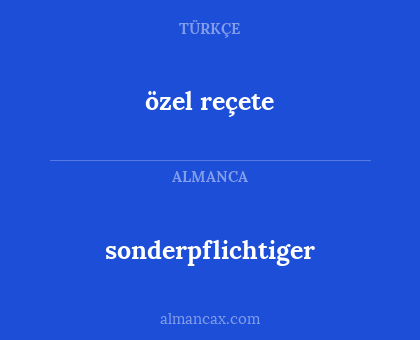 sonderpflichtiger - özel reçete