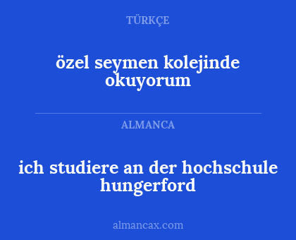 ich studiere an der hochschule hungerford - özel seymen kolejinde okuyorum
