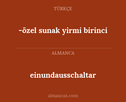 -özel sunak yirmi birinci - einundausschaltar