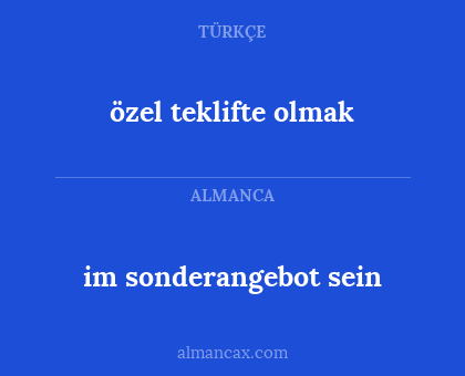 im sonderangebot sein - özel teklifte olmak