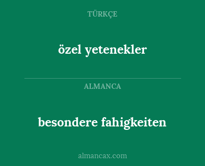 besondere fahigkeiten - özel yetenekler