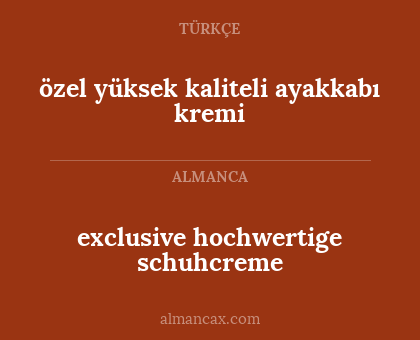 exclusive hochwertige schuhcreme - özel yüksek kaliteli ayakkabı kremi