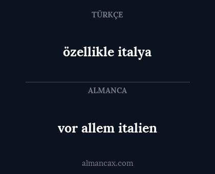 özellikle italya - vor allem italien