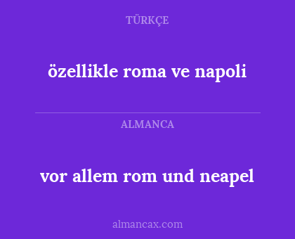 vor allem rom und neapel - özellikle roma ve napoli