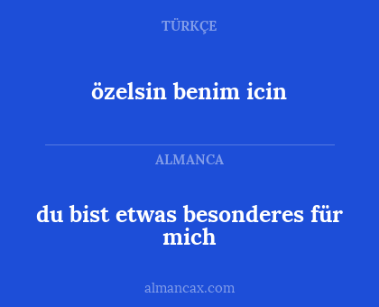 özelsin benim icin - du bist etwas besonderes für mich