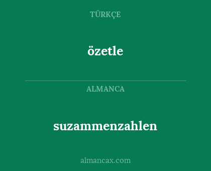 özetle - suzammenzahlen