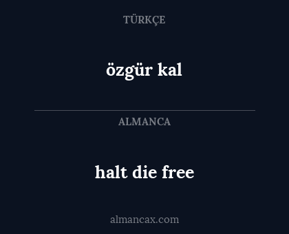 özgür kal - halt die free