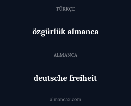 deutsche freiheit - özgürlük almanca