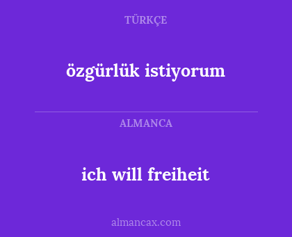ich will freiheit - özgürlük istiyorum