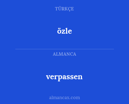 özle - verpassen