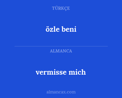 özle beni - vermisse mich