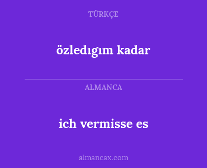 özledıgım kadar - ich vermisse es