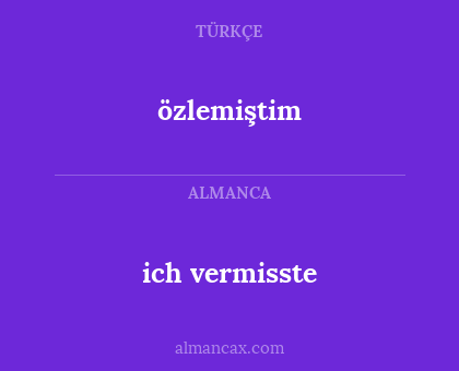 özlemiştim - ich vermisste