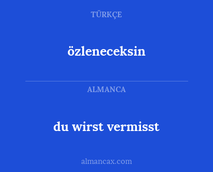 özleneceksin - du wirst vermisst