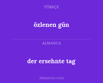 der ersehnte tag - özlenen gün