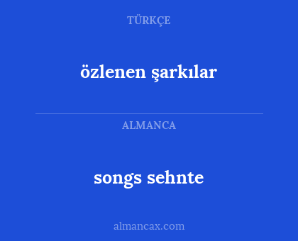 songs sehnte - özlenen şarkılar