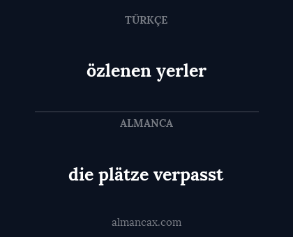 die plätze verpasst - özlenen yerler