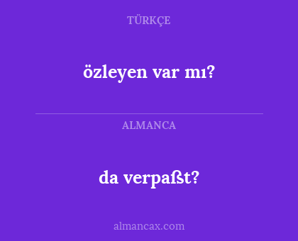 özleyen var mı? - da verpaßt?