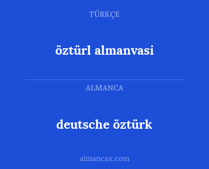 öztürl almanvasi - deutsche öztürk