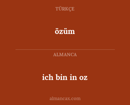 ich bin in oz - özüm