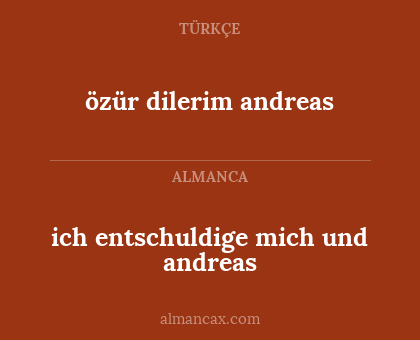 özür dilerim andreas - ich entschuldige mich und andreas