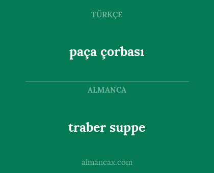 paça çorbası - traber suppe
