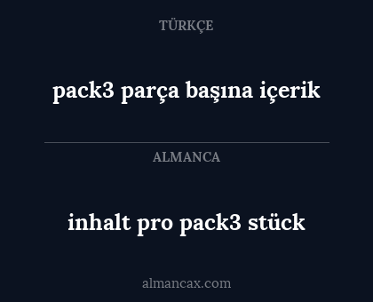 inhalt pro pack3 stück - pack3 parça başına içerik
