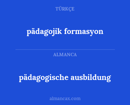 pädagojik formasyon - pädagogische ausbildung