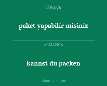 kannst du packen - paket yapabilir misiniz
