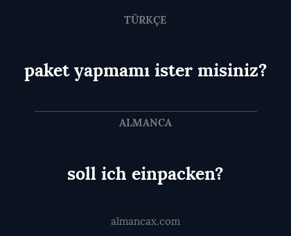 paket yapmamı ister misiniz? - soll ich einpacken?
