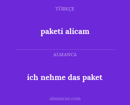 ich nehme das paket - paketi alicam
