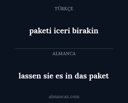 lassen sie es in das paket - paketi iceri birakin