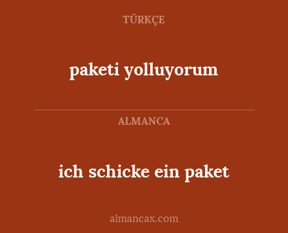 ich schicke ein paket - paketi yolluyorum