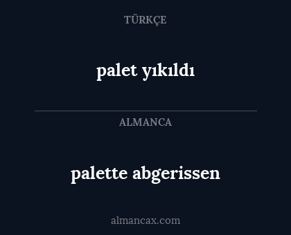 palet yıkıldı - palette abgerissen
