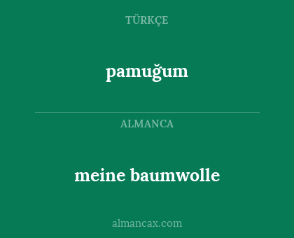 pamuğum - meine baumwolle
