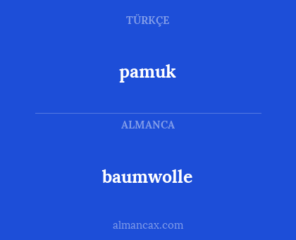 baumwolle - pamuk