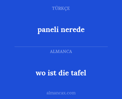 paneli nerede - wo ist die tafel