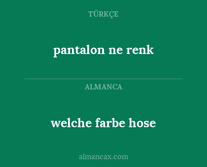 welche farbe hose - pantalon ne renk
