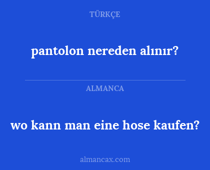 wo kann man eine hose kaufen? - pantolon nereden alınır?