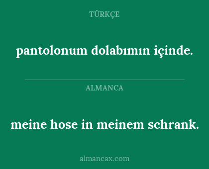 meine hose in meinem schrank. - pantolonum dolabımın içinde.