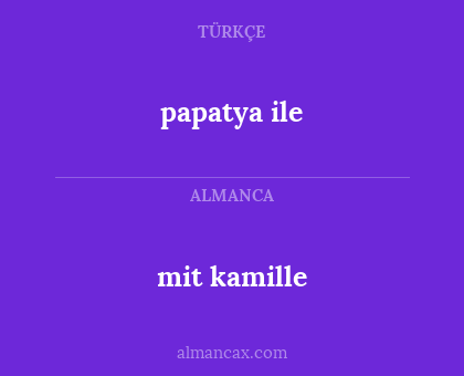 mit kamille - papatya ile
